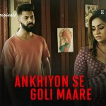 Ankhiyon Se Goli Maare Episode 6