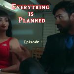 Everything is Planned Episode 1