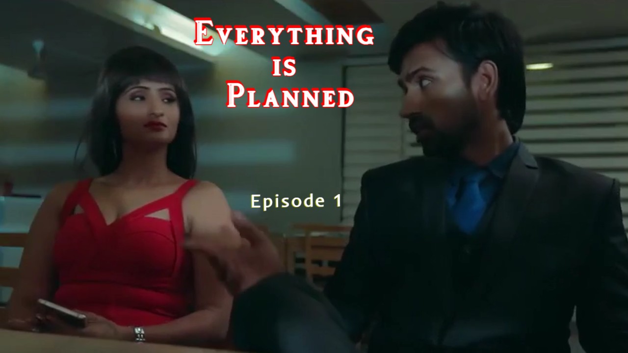 Everything is Planned Episode 1