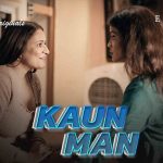 Kaun Man Episode 2