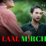 Laal Mirch Episode 10