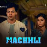 Machhli Episode 1