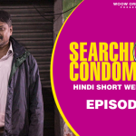 Searching Condom Episode 2