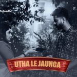 Utha Le Jaunga Episode 4