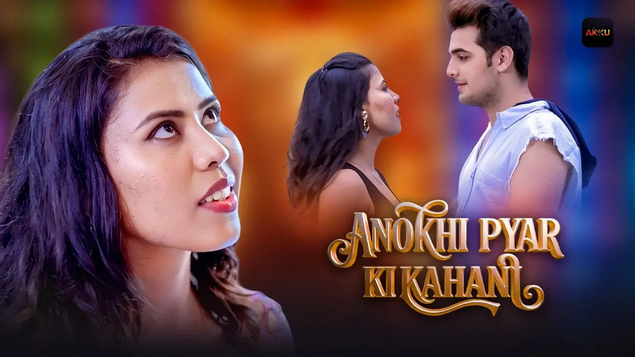 Anokhi Pyaar Ki Kahani