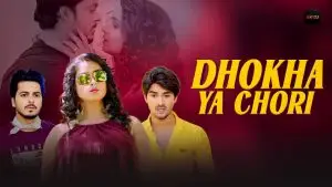 Dhokha Ya Chori