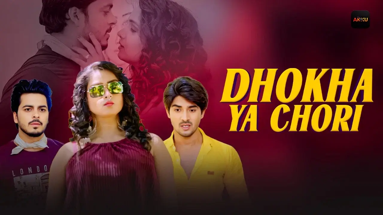 Dhokha Ya Chori