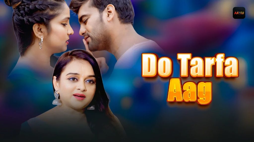 Do Tarfaa Aag