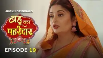 Bahu Ka Pahredaar Episode 19