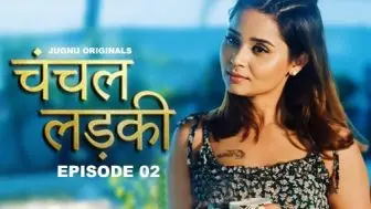 Chanchal Ladki Episode 2