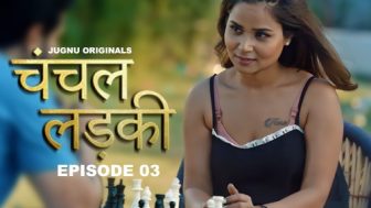 Chanchal Ladki Episode 3