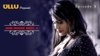 Jane Anjane Mein S06