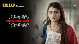Jane Anjane Mein S06