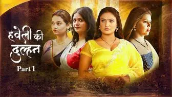 Haveli Ki Dulhan Episode 1
