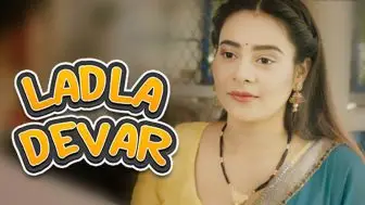 Ladla Dever Episode 2