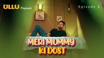 Meri Mummy Ki Dost Episode 1