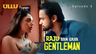 Raju Ban Gaya Gentleman Episode 1