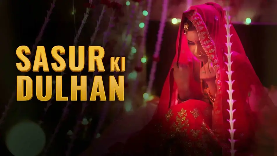 Sasur Ki Dulhan Episode 1