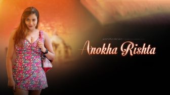 Anokha Rishta Episode 5