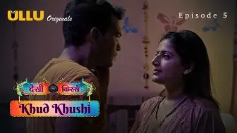 Khud Khushi Episode 5