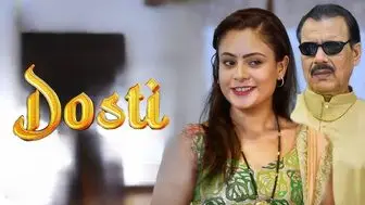 Dosti Episode 1