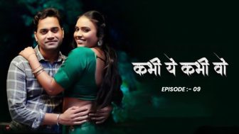 Kabhi Ye Kabhi Woh Episode 9