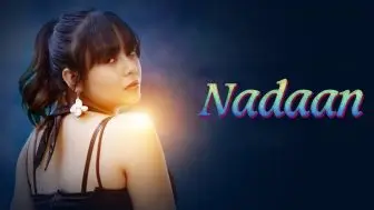 Nadaan Episode 1