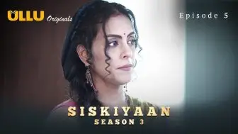 Siskiyaan Season 3 Episode 5